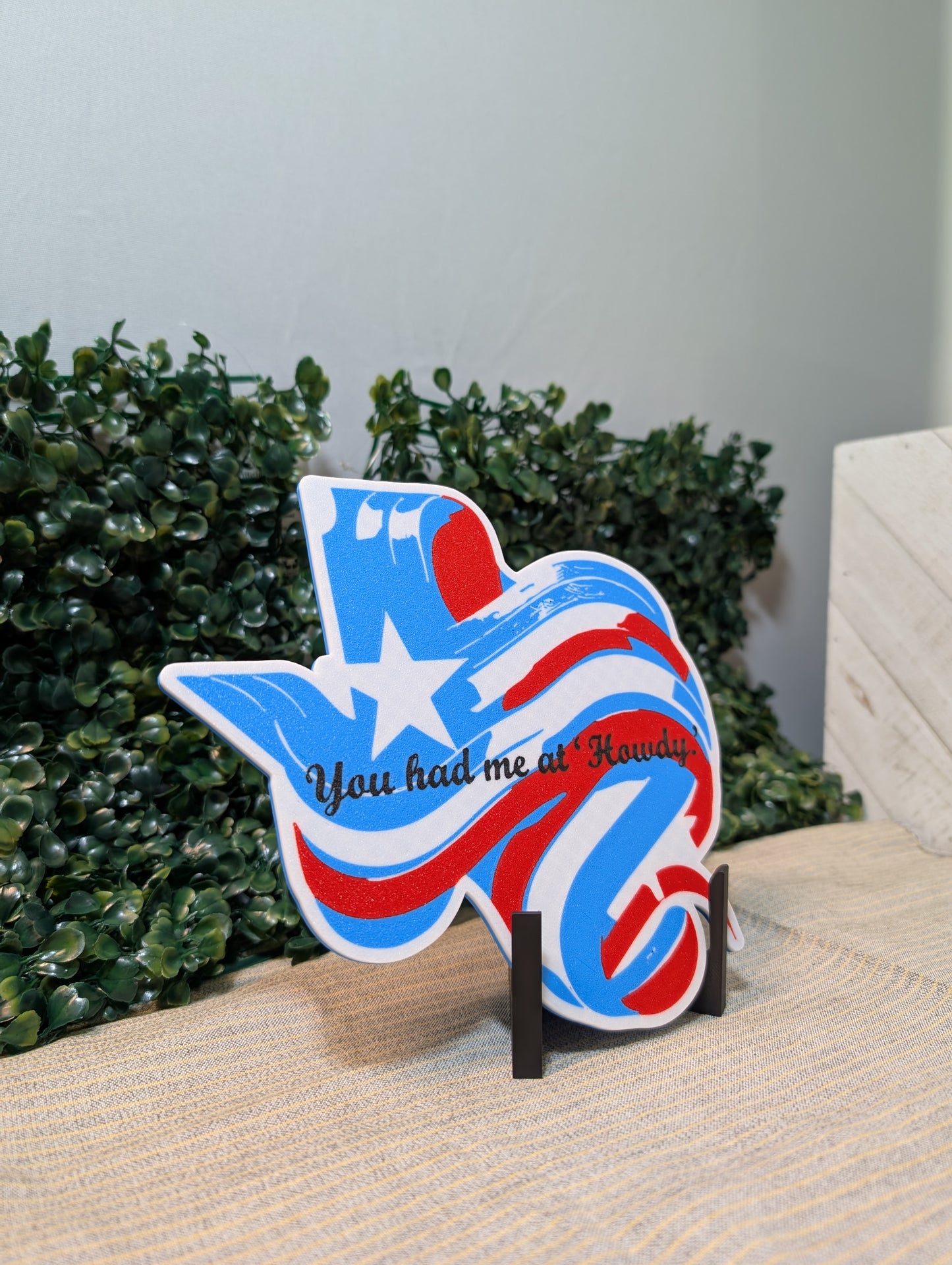 You Had Me at 'Howdy' - Texas Flag