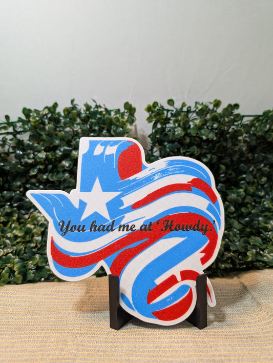You Had Me at 'Howdy' - Texas Flag