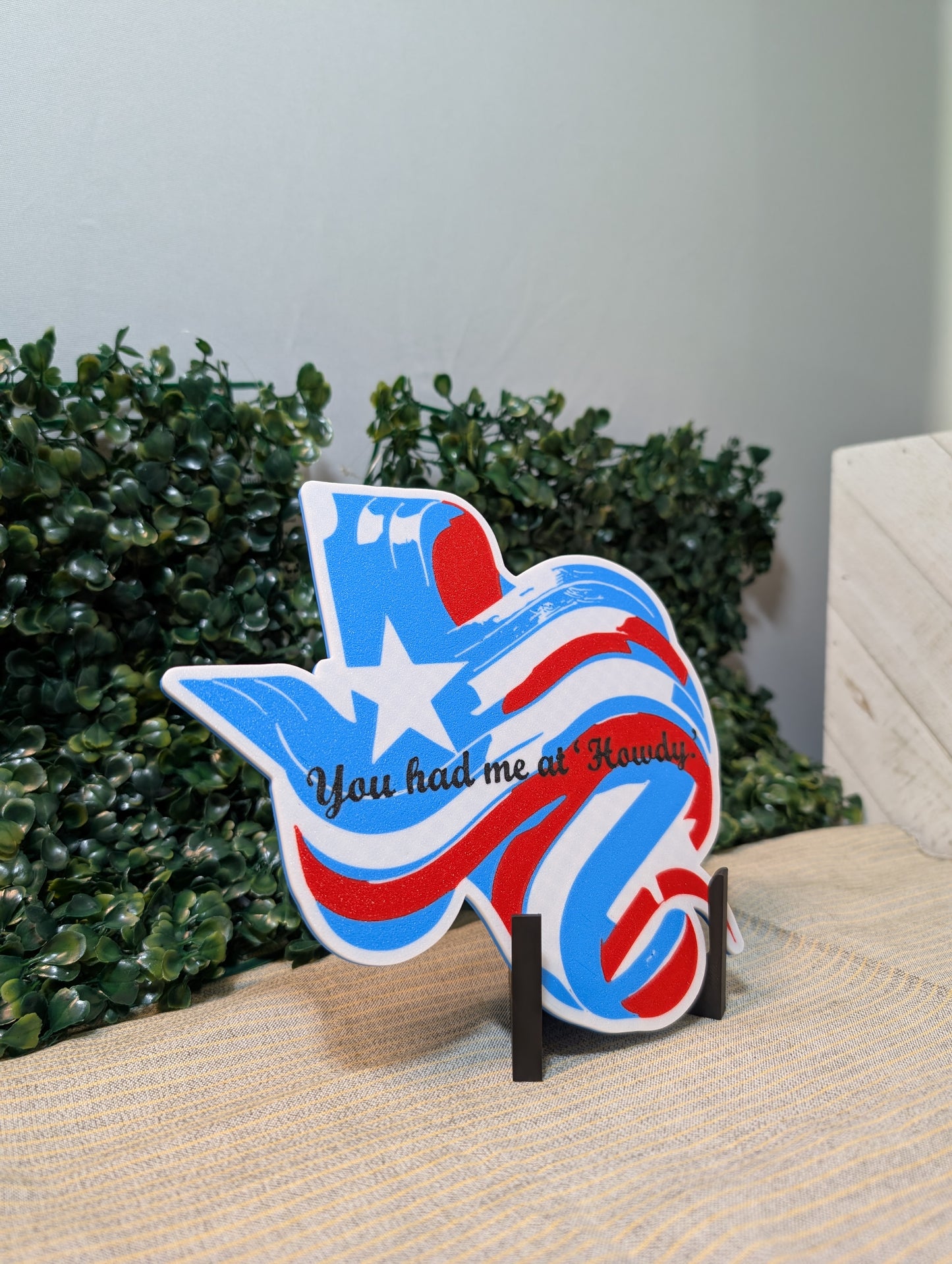 You Had Me at 'Howdy' - Texas Flag